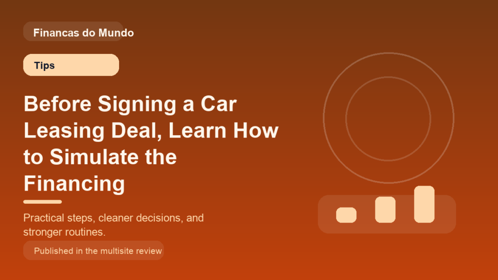 Before Signing a Car Leasing Deal, Learn How to Simulate the Financing