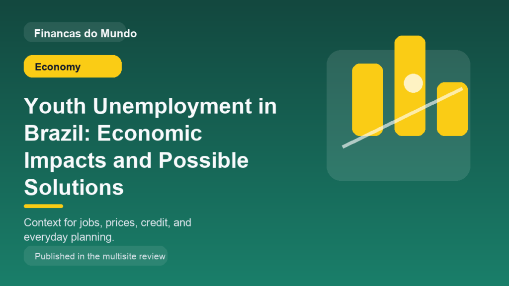 Youth Unemployment in Brazil: Economic Impacts and Possible Solutions