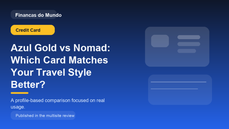 Azul Gold vs Nomad: Which Card Matches Your Travel Style Better?
