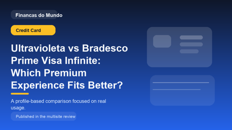 Ultravioleta vs Bradesco Prime Visa Infinite: Which Premium Experience Fits Better?