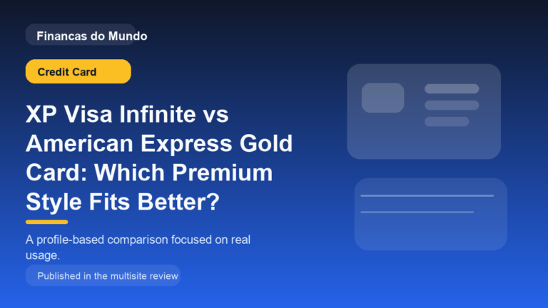 XP Visa Infinite vs American Express Gold Card: Which Premium Style Fits Better?
