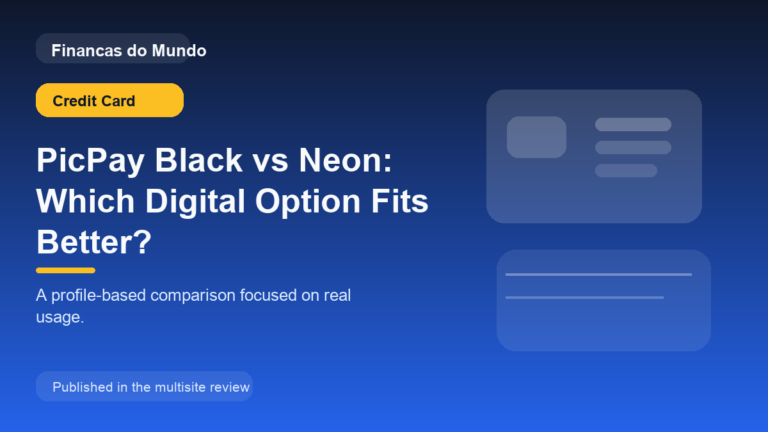 PicPay Black vs Neon: Which Digital Option Fits Better?