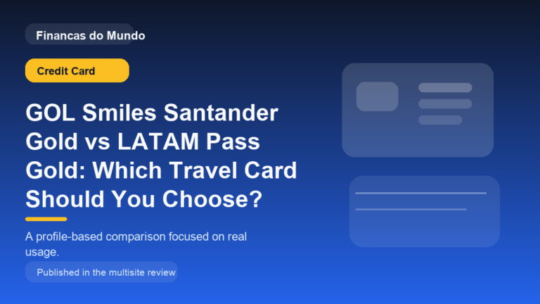 GOL Smiles Santander Gold vs LATAM Pass Gold: Which Travel Card Should You Choose?